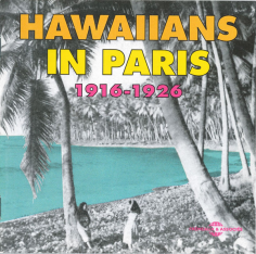 Hawaiians In Paris 1916-1926